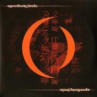 A Perfect Circle - Mer de Noms
