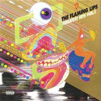 The Flaming Lips - Greatest Hits, Vol. 1