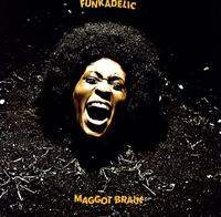 Funkadelic - Maggot Brain