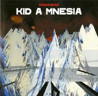 Radiohead - KID A MNESIA