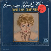 Vivienne Della Chiesa - Come Rain, Come Shine