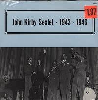 John Kirby - John Kirby Sextet 1943-1946
