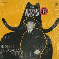 Florello La Guardia - The Little Flower