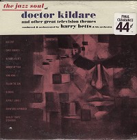 Harry Betts - The Jazz Soul Of Doctor Kildare