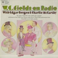 W.C.Fields - On Radio with Edgar Bergen & Charlie McCarthy