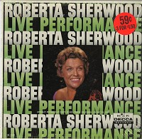 Roberta Sherwood - Live Performance! -  Sealed Out-of-Print Vinyl Record