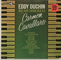 Carmen Cavallaro - Eddy Duchin Remembered
