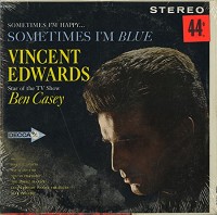 Vincent Edwards - Sometimes I'm Happy, Sometimes I'm Blue