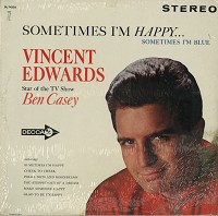 Vincent Edwards - Sometimes I'm Happy, Sometimes I'm Blue