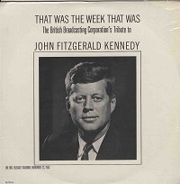 Original Soundtrack - That Was The Week That Was -A Tribute To John Fitzgerald Kennedy -  Sealed Out-of-Print Vinyl Record