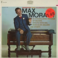 Max Morath - Presenting That Celebrated Maestro Max Morath In A Scintillatiing Program Of Waltzes, Shouts, Novelties, Rags, Blues, Ballads And Stomps -  Sealed Out-of-Print Vinyl Record