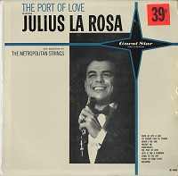 Julius La Rosa - The Port Of Love -  Sealed Out-of-Print Vinyl Record