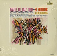Si Zentner & His Orchestra - Waltz In Jazz Time