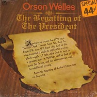 Orson Welles - The Begatting Of The President