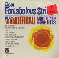 Fantabulous Strings - Those Fantabulous Strings Play Thunderball And Other Big Movie Hits