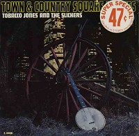 Tobacco Jones And The Slickers - Town & Country Square Dances