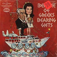Bob Booker & George Foster - Beware Of Greeks Bearing Gifts