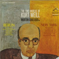 Morton Gould - The Two Worlds Of Kurt Weill