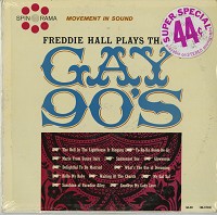 Freddy Hall - Freddy Hall Plays The Gay 90's
