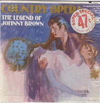 Johnny Brown - Country Opera/ The Legend Of Johnny Brown