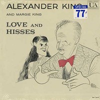 Alexander King and Margie King - Love and Hisses