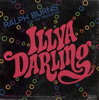 Ralph Burns And His Orchestra - Illya Darling