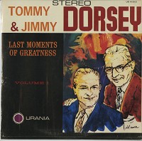 Tommy And Jimmy Dorsey - Last Moments Of Greatness