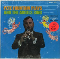 Pete Fountain - Pete Fountain Plays And The Angels Sing