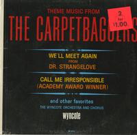 The Wyncote Orchestra and Chorus - Theme Music From The Carpetbaggers etc.