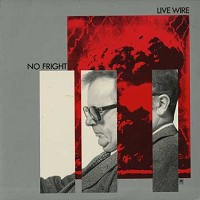 Live Wire - No Fright -  Preowned Vinyl Record