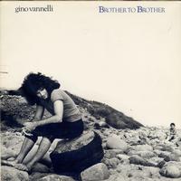 Gino Vannelli - Brother To Brother