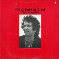 Felix Pappalardi - Don't Worry, Ma * Topper Collection
