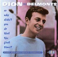 Dion & Dion & The Belmonts - So Why Didn't You Do That The First Time?