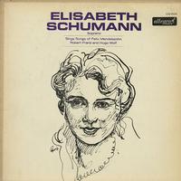 Elisabeth Schumann - Songs of Mendelssohn, Franz and Wolf