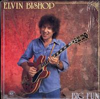 Elvin Bishop - Big Fun