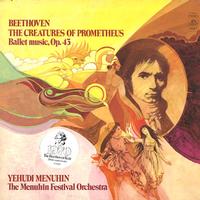 Menuhin, Menuhin Festival Orchestra - Beethoven: The Creatures of Prometheus