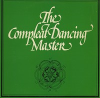 John Kirkpatrick & Ashley Hutchings - The Compleat Dancing Master