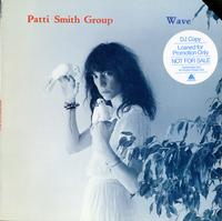 Patti Smith Group - Wave *Topper Collection
