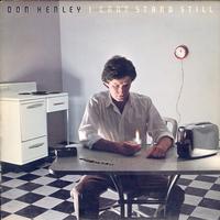 Don Henley - I Can't Stand Still