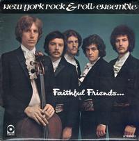 The New York Rock & Roll Ensemble - Faithful Friends