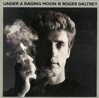 Roger Daltrey - Under A Raging Moon