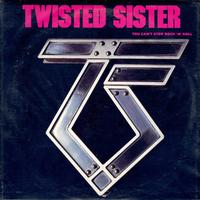 Twisted Sister - You Can't Stop Rock 'N' Roll