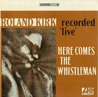 Roland Kirk - Here Comes The Whistleman -  Preowned Vinyl Record