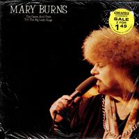 Mary Burns - The Opera Ain't Over Till The Big Lady Sings -  Preowned Vinyl Record