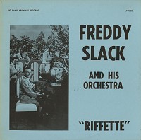 Freddie Slack and His Orch. - Riffette