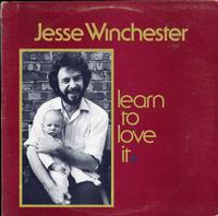 Jesse Winchester - Learn To Love It