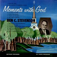 Ben C. Stevenson - Moments with God
