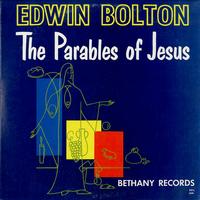 Edwin Bolton - The Parables of Jesus -  Preowned Vinyl Record