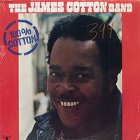 The James Cotton Blues Band - 100% Cotton