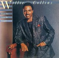 Willie Collins - Where You Gonna Be Tonight?